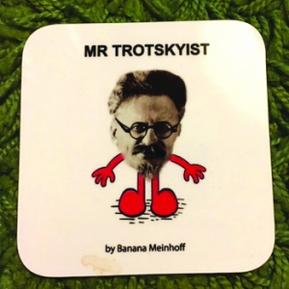 Mr Trotskyist - Coaster